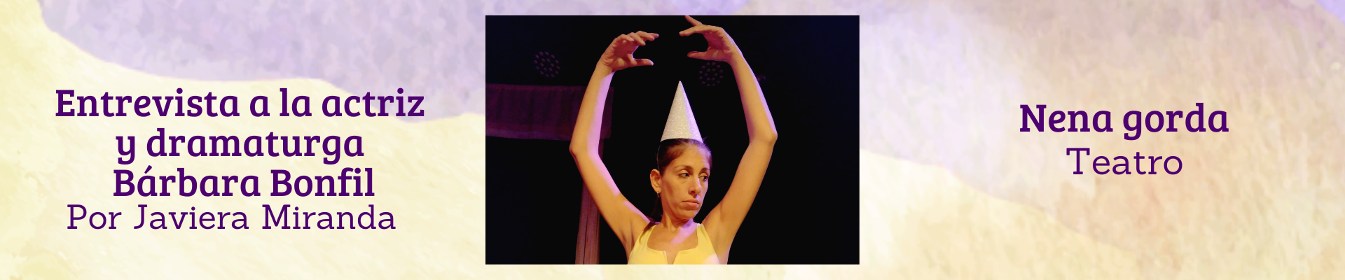 Nena gorda: entrevista a la actriz y dramaturga Bárbara Bonfil