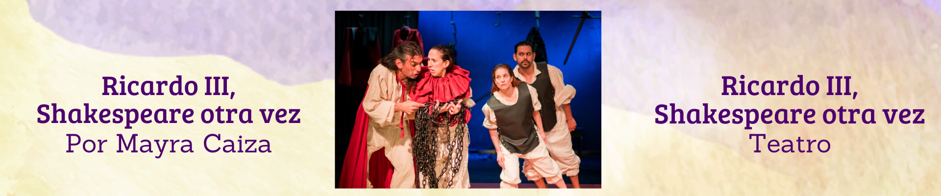 Ricardo III, Shakespeare otra vez: un clásico en Ítaca