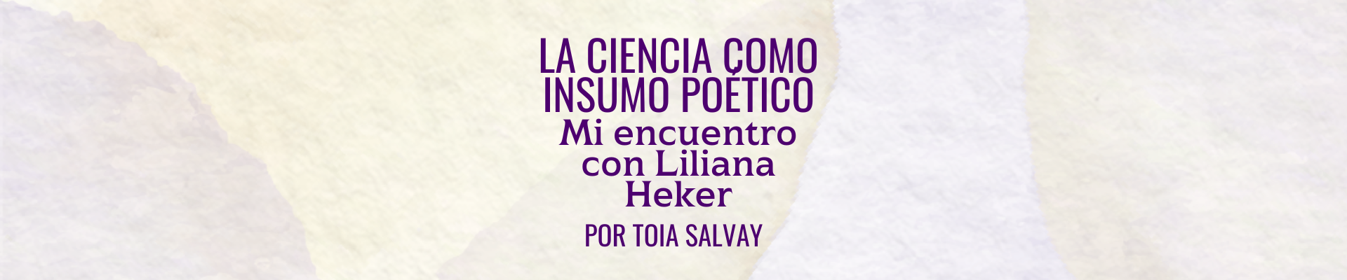 La Ciencia Como Insumo Poético